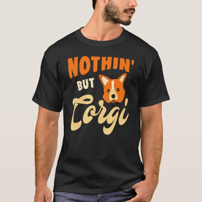 Nichts als Corgi T-Shirt (Vorderseite)