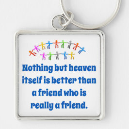 Nichts als den Himmel selbst - Zitat der Freundsch Schlüsselanhänger