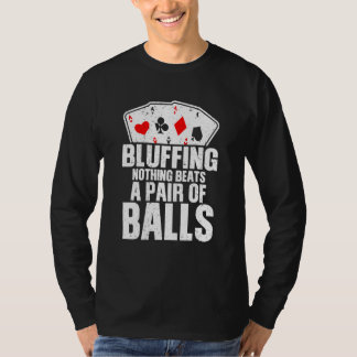 Nichts als ein Paar Bälle T-Shirt