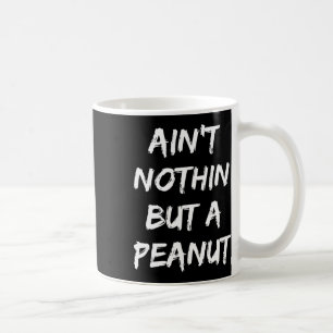 Nichts als eine Erdnuss -- Lustiger Klick Bodybuil Kaffeetasse