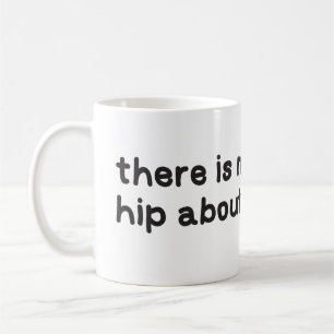 Nichts angesagt über Dysplasiabewusstsein Kaffeetasse