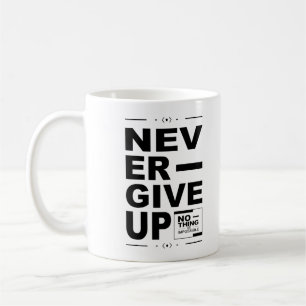 Nichts aufzugeben ist unmöglich kaffeetasse