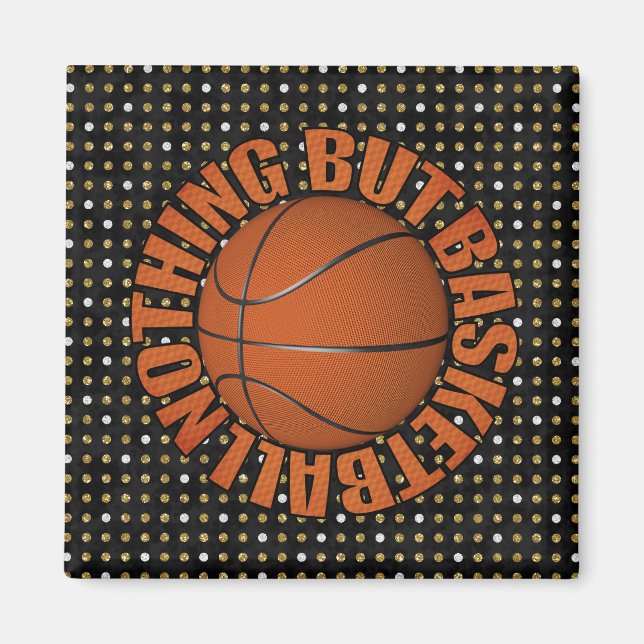Nichts außer Basketball Magnet (Vorne)