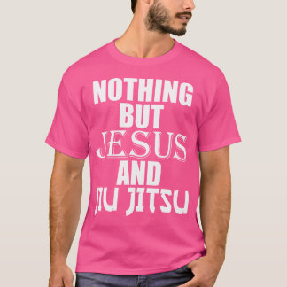 Nichts außer Jesus und Jiu Jitsu Bjj Jiu-Jitsu T-Shirt