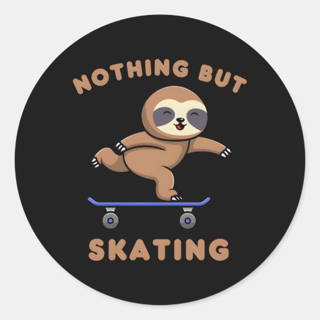 Nichts außer Skaten Sloth Skate Animal Skater S Runder Aufkleber (Vorderseite)