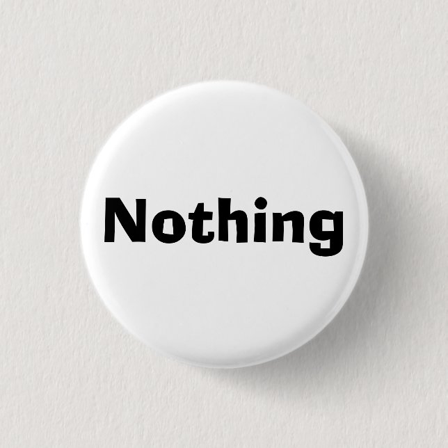 Nichts Button (Vorderseite)