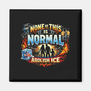 Nichts davon ist eine normale Anti-Eis-Protest-Erk Magnet