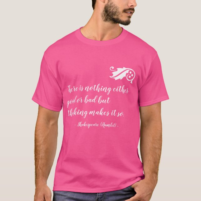 Nichts davon ist schlecht als Shakespeare zu denke T-Shirt (Vorderseite)