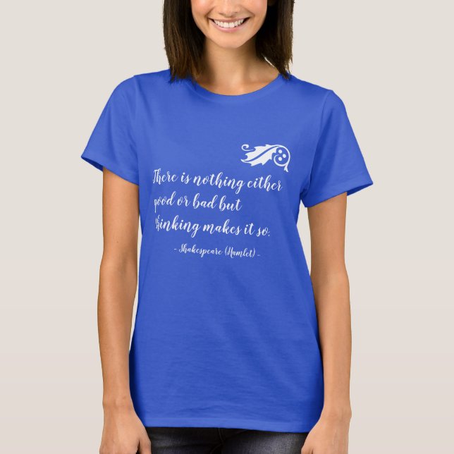 Nichts davon ist schlecht als Shakespeare zu denke T-Shirt (Vorderseite)