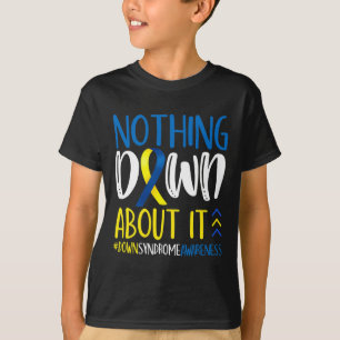 Nichts Down Dran Down-Syndrom-Bewusstseinskrieger T-Shirt