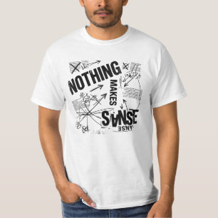 NICHTS ERGIBT EINEN SINN Brutalistische Anti-Des T-Shirt