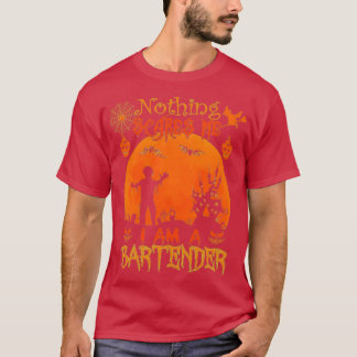 Nichts erschreckt mich Ix27m ein Barkeeper Hallowe T-Shirt