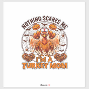 Nichts erschreckt mich Truthahn Mama Halloween Kra Aufkleber