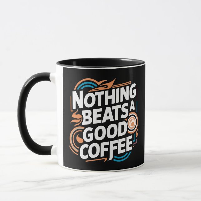 Nichts geht über einen guten Kaffee Tasse (Links)