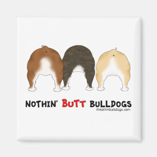 Nichts Hintern-Bulldoggen Magnet