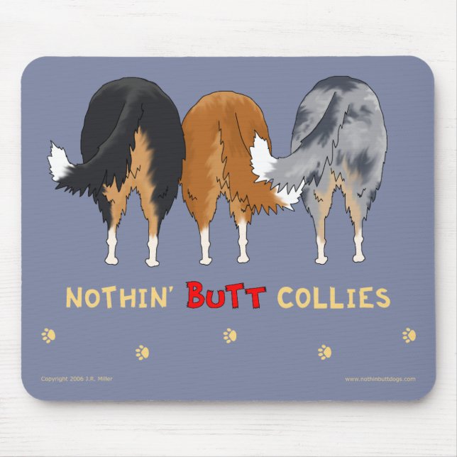 Nichts Hintern-Collies Mousepad (Vorne)