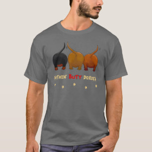 Nichts Hintern-Dackeln T-Shirt
