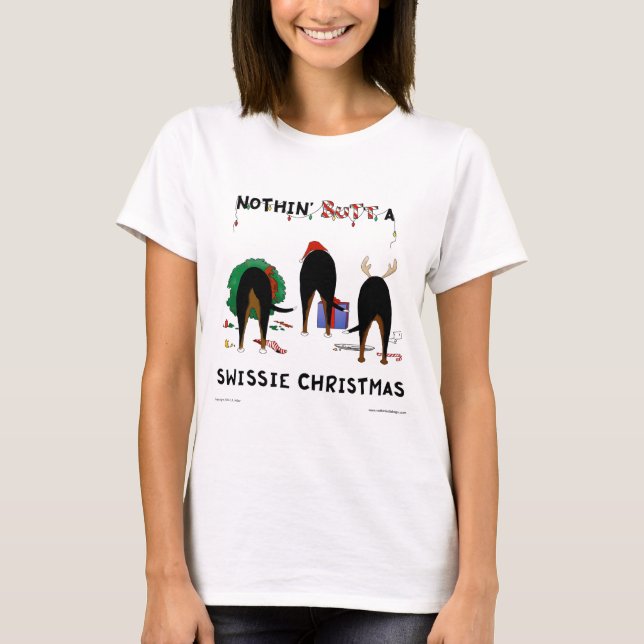 Nichts Hintern ein Swissie Weihnachten T-Shirt (Vorderseite)