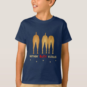 Nichts Hintern Vizslas T-Shirt