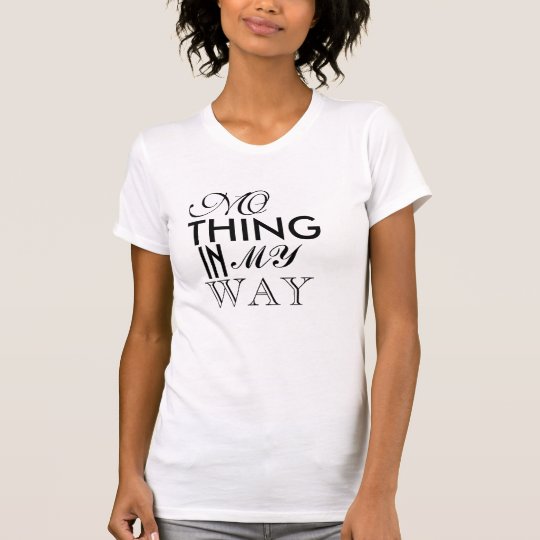 NICHTS IM T - SHIRT MEINER WEISEN-FRAUEN