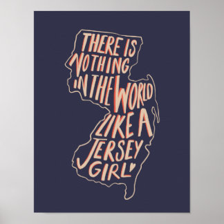 Nichts in der Welt ist wie ein Jersey-Mädchen Poster
