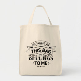 Nichts in diesem Beutel gehört mir Tragetasche
