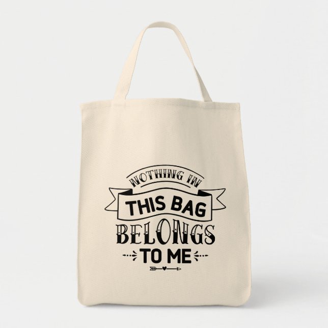 Nichts in diesem Beutel gehört mir Tragetasche (Vorne)
