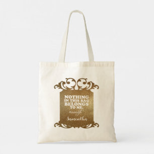 Nichts in dieser Tasche gehört mir lustigen Goldra