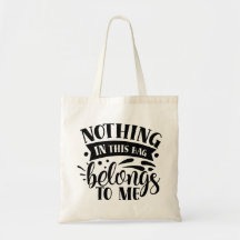 Nichts in dieser Tasche schlecht gehört mir