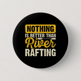 Nichts ist besser als River Rafting Schlauchbootfa Button
