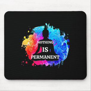 Nichts ist Dauerhaftes Buddhismus Buddha Meditatio Mousepad