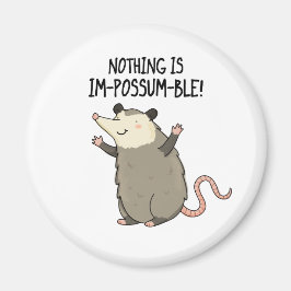 Nichts ist im-possum-ble lustige Possum Pun Magnet