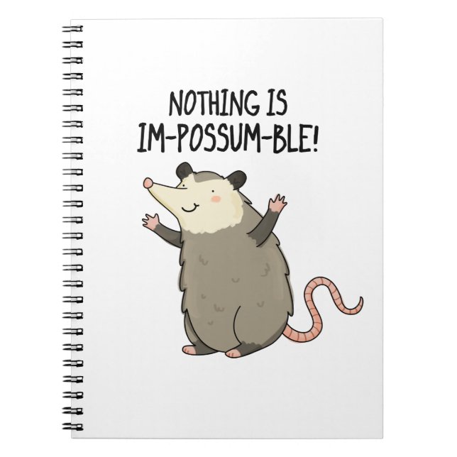 Nichts ist im-possum-ble lustige Possum Pun Notizblock (Vorderseite)