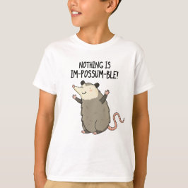 Nichts ist im-possum-ble lustige Possum Pun T-Shirt