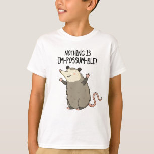 Nichts ist im-possum-ble lustige Possum Pun T-Shirt