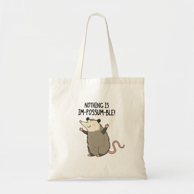 Nichts ist im-possum-ble lustige Possum Pun Tragetasche (Vorne)