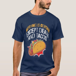 Nichts ist sicher außer Tod und Tacos T-Shirt