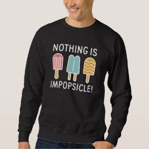 Nichts ist undurchsichtig sweatshirt