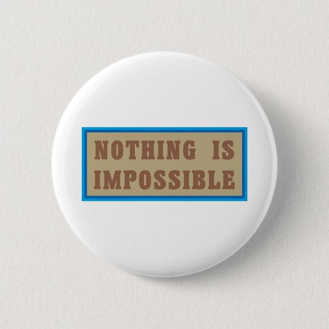 Nichts ist unmöglich button (Vorderseite)