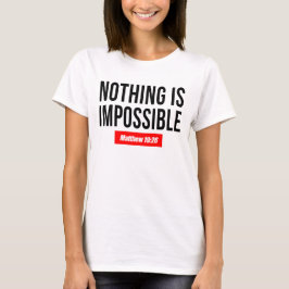 Nichts ist unmöglich Matthew 19:26 T-Shirt