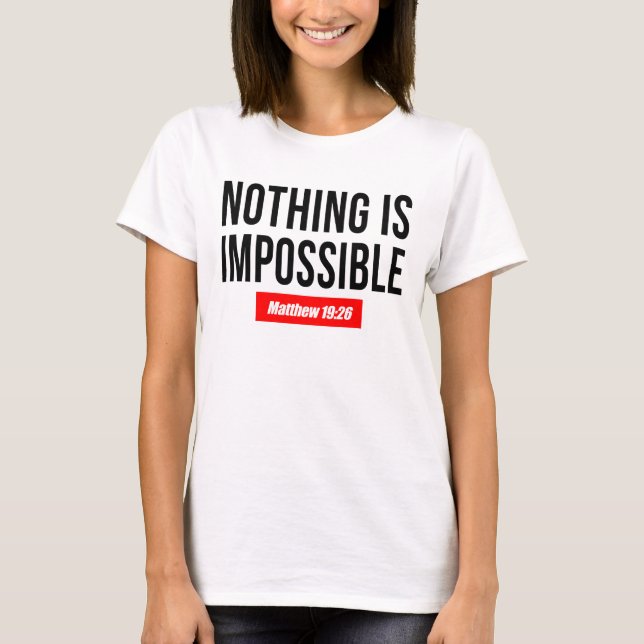 Nichts ist unmöglich Matthew 19:26 T-Shirt (Vorderseite)