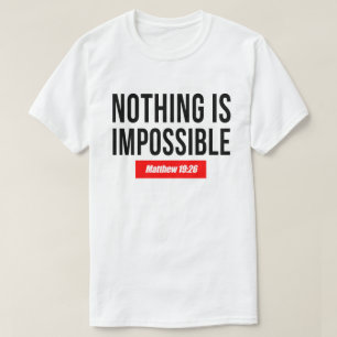 Nichts ist unmöglich, Matthew 19:26 T-Shirt