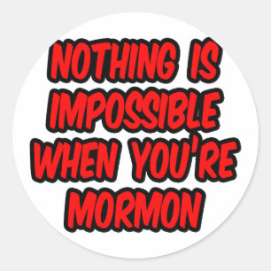 Nichts ist unmöglich... Mormon Runder Aufkleber