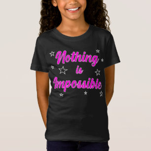 Nichts ist unmöglich, Motivierend T-Shirt Inspirie