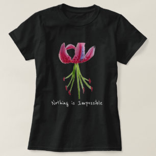 Nichts ist unmöglich Slogan Pink Lily Blumenkunst T-Shirt