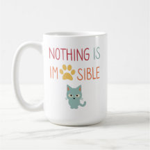 Nichts ist unmöglich (unmöglich) niedliche Katze u