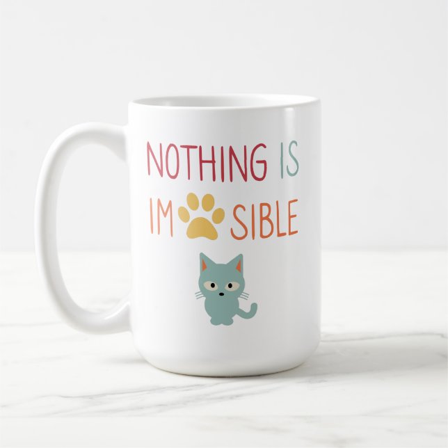 Nichts ist unmöglich (unmöglich) niedliche Katze u Kaffeetasse (Links)