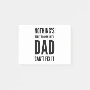 Nichts ist wirklich kaputt, bis der Vater es nicht Post-it Klebezettel