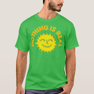 Nichts ist wirklich nihilistisches Sonnenscheindes T-Shirt