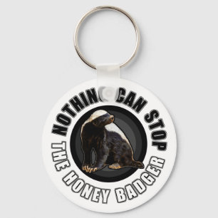 Nichts kann das Honey Badger Design aufhalten Schlüsselanhänger